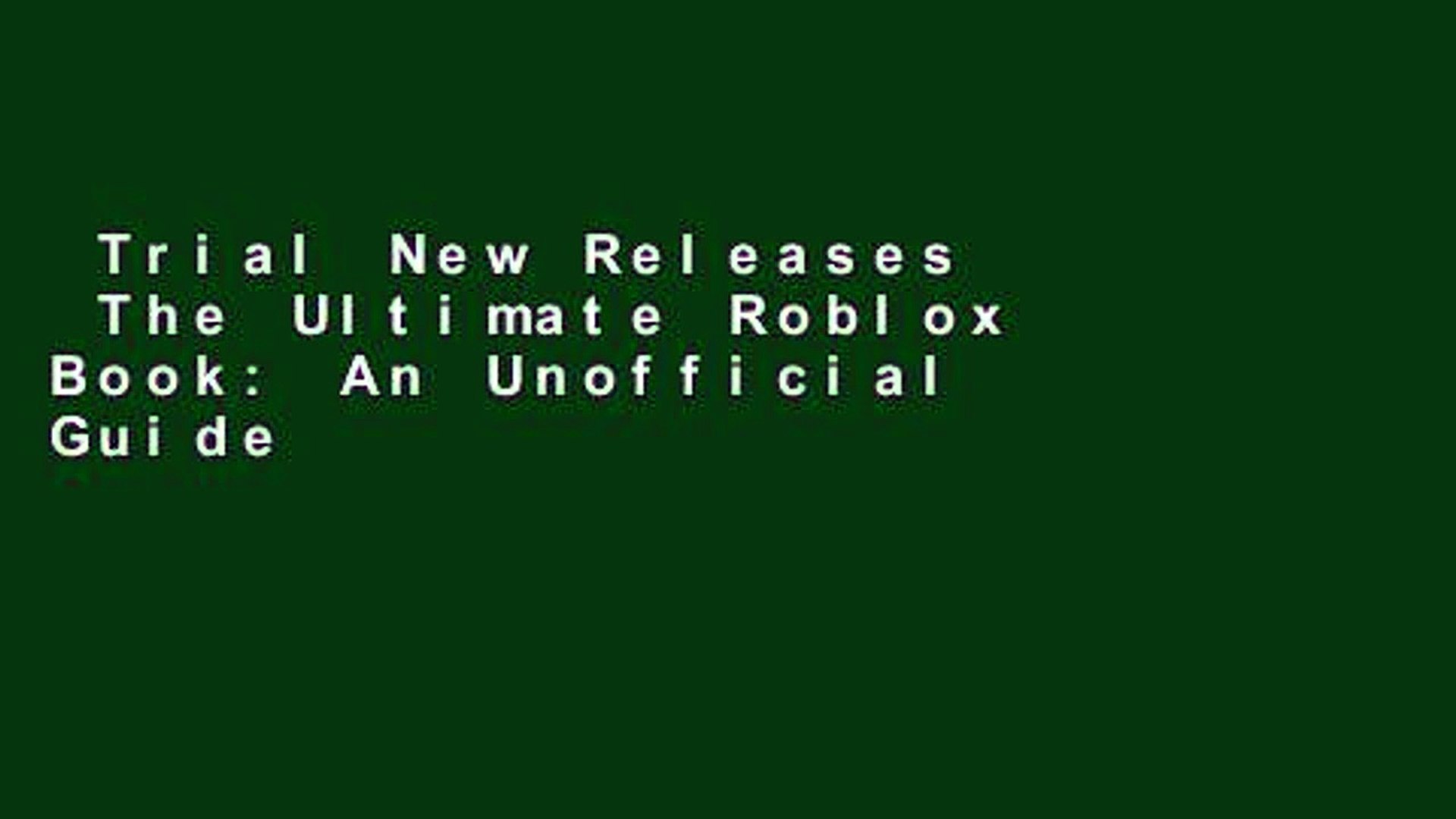 Trial New Releases The Ultimate Roblox Book An Unofficial Guide Learn How To Build Your Own Video Dailymotion - ultimate roblox book an unofficial guide