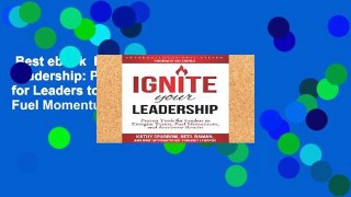 Best ebook  Ignite Your Leadership: Proven Tools for Leaders to Energize Teams, Fuel Momentum,