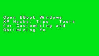 Open EBook Windows XP Hacks: Tips   Tools for Customizing and Optimizing Your OS online