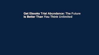 Get Ebooks Trial Abundance: The Future Is Better Than You Think Unlimited