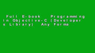 Full E-book   Programming in Objective-C (Developer s Library)  Any Format