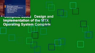 Complete acces   Design and Implementation of the MTX Operating System Complete