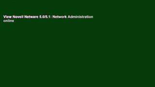 View Novell Netware 5.0/5.1: Network Administration online