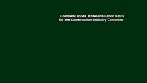 Complete acces  RSMeans Labor Rates for the Construction Industry Complete