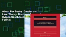 About For Books  Gender and Law: Theory, Doctrine, Commentary (Aspen Casebooks)  Any Format