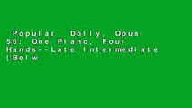 Popular  Dolly, Opus 56: One Piano, Four Hands--Late Intermediate (Belwin Classic Library)  Full