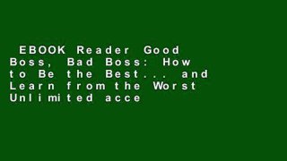 EBOOK Reader Good Boss, Bad Boss: How to Be the Best... and Learn from the Worst Unlimited acces