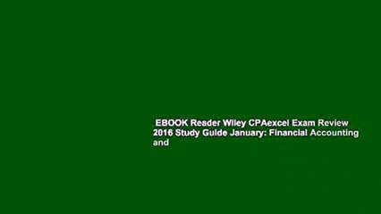 EBOOK Reader Wiley CPAexcel Exam Review 2016 Study Guide January: Financial Accounting and