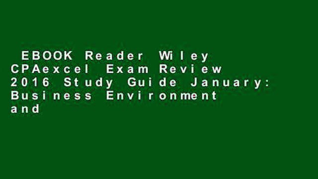 EBOOK Reader Wiley CPAexcel Exam Review 2016 Study Guide January: Business Environment and