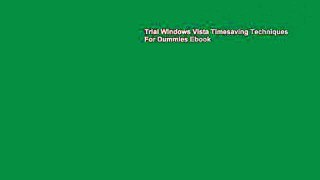 Trial Windows Vista Timesaving Techniques For Dummies Ebook