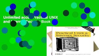 Unlimited acces Practical UNIX and Internet Security Book