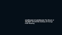 viewEbooks & AudioEbooks The Shock of The New: Art and the Century of Change P-DF Reading