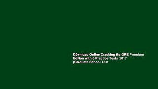 D0wnload Online Cracking the GRE Premium Edition with 6 Practice Tests, 2017 (Graduate School Test