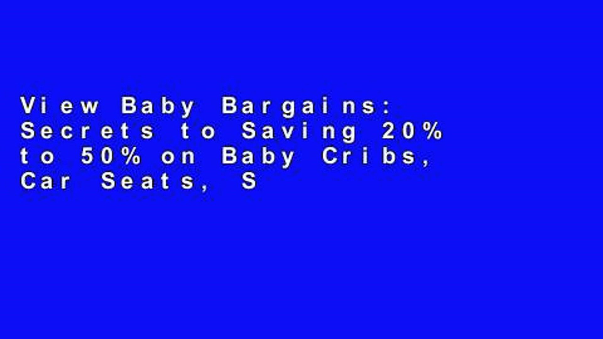 View Baby Bargains Secrets To Saving 20 To 50 On Baby Cribs