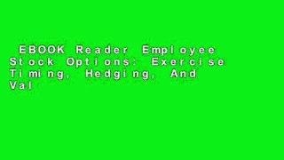 EBOOK Reader Employee Stock Options: Exercise Timing, Hedging, And Valuation (Modern Trends In