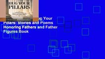 Unlimited acces Hug Your Pillars: Stories and Poems Honoring Fathers and Father Figures Book