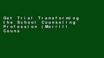 Get Trial Transforming the School Counseling Profession (Merrill Counseling (Hardcover)) any format