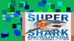 Unlimited acces Super Shark Encyclopedia (Super Encyclopedias) Book