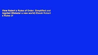 View Robert s Rules of Order: Simplified and Applied (Webster s new world) Ebook Robert s Rules of