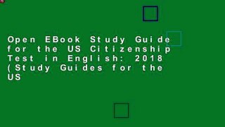 Open EBook Study Guide for the US Citizenship Test in English: 2018 (Study Guides for the US