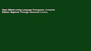 Open EBook Living Language Portuguese, Complete Edition: Beginner Through Advanced Course,