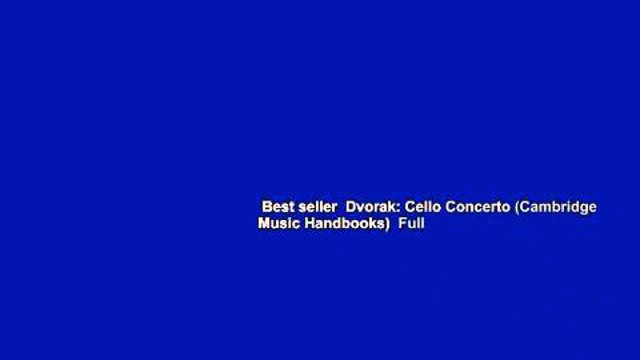 Best seller Dvorak: Cello Concerto (Cambridge Music Handbooks) Full