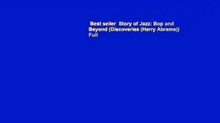 Best seller  Story of Jazz: Bop and Beyond (Discoveries (Harry Abrams))  Full