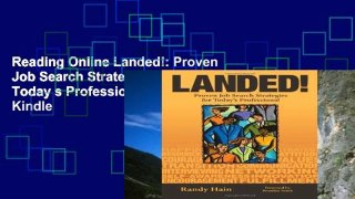 Reading Online Landed!: Proven Job Search Strategies for Today s Professional For Kindle