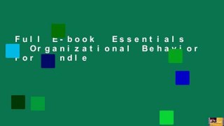 Full E-book  Essentials of Organizational Behavior  For Kindle