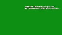 Best seller  Album of Easy String Quartets, Vol 2: Pieces by Bach, Haydn, Mozart, Beethoven,