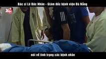 Vụ tai nạn kinh hoàng ở Quảng Nam - bác sĩ nói về tình trạng của các bệnh nhân