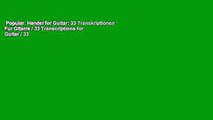 Popular  Handel for Guitar: 33 Transkriptionen Fur Gitarre / 33 Transcriptions for Guitar / 33