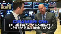 Randal Quarles Will Be Easy on the Banks, Jim Cramer Says