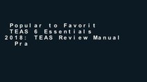 Popular to Favorit  TEAS 6 Essentials 2018: TEAS Review Manual   Practice Questions for the ATI