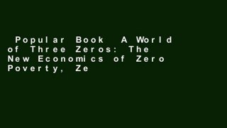Popular Book  A World of Three Zeros: The New Economics of Zero Poverty, Zero Unemployment, and