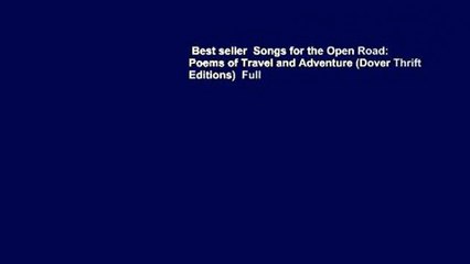 Best seller  Songs for the Open Road: Poems of Travel and Adventure (Dover Thrift Editions)  Full