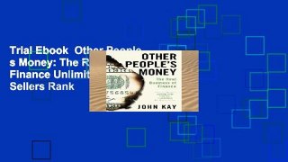 Trial Ebook  Other People s Money: The Real Business of Finance Unlimited acces Best Sellers Rank