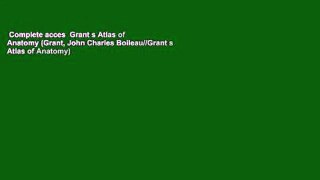 Complete acces  Grant s Atlas of Anatomy (Grant, John Charles Boileau//Grant s Atlas of Anatomy)