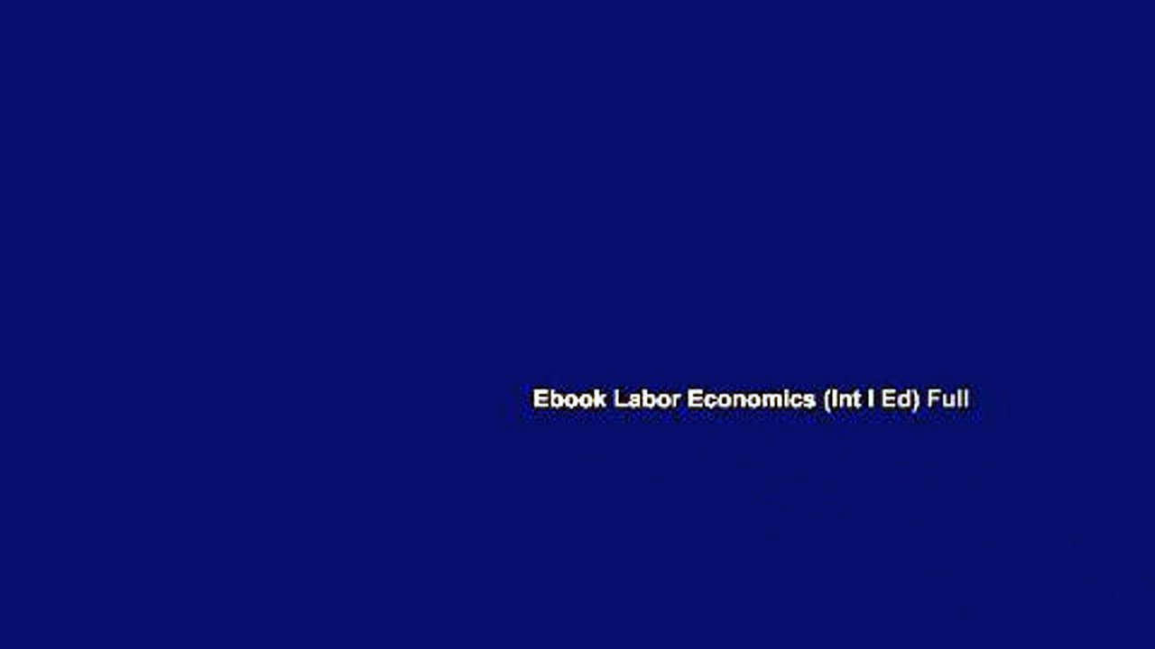 Ebook Labor Economics (Int l Ed) Full