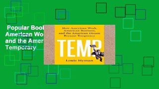 Popular Book  Temp: How American Work, American Business, and the American Dream Became Temporary