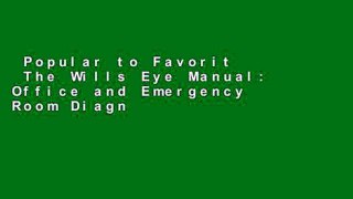 Popular to Favorit  The Wills Eye Manual: Office and Emergency Room Diagnosis and Treatment of