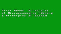 Trial Ebook  Principles of Microeconomics (Mankiw s Principles of Economics) Unlimited acces Best