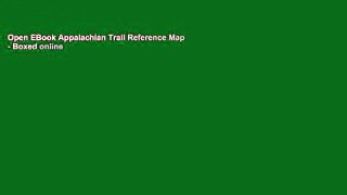 Open EBook Appalachian Trail Reference Map - Boxed online