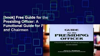 [book] Free Guide for the Presiding Officer: A Functional Guide for Presidents and Chairmen