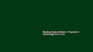 Reading Guide to Master s Programs in Psychology Full access