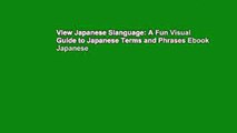 View Japanese Slanguage: A Fun Visual Guide to Japanese Terms and Phrases Ebook Japanese