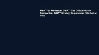 New Trial Manhattan GMAT: The Official Guide Companion: GMAT Strategy Supplement (Manhattan Prep