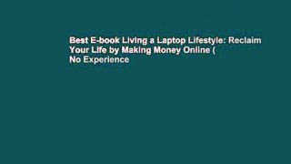 Best E-book Living a Laptop Lifestyle: Reclaim Your Life by Making Money Online ( No Experience