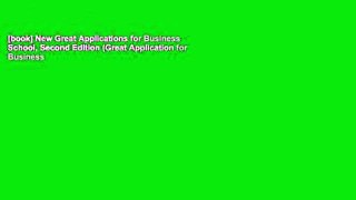 [book] New Great Applications for Business School, Second Edition (Great Application for Business