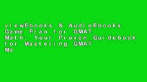 viewEbooks & AudioEbooks Game Plan for GMAT Math: Your Proven Guidebook for Mastering GMAT Math in